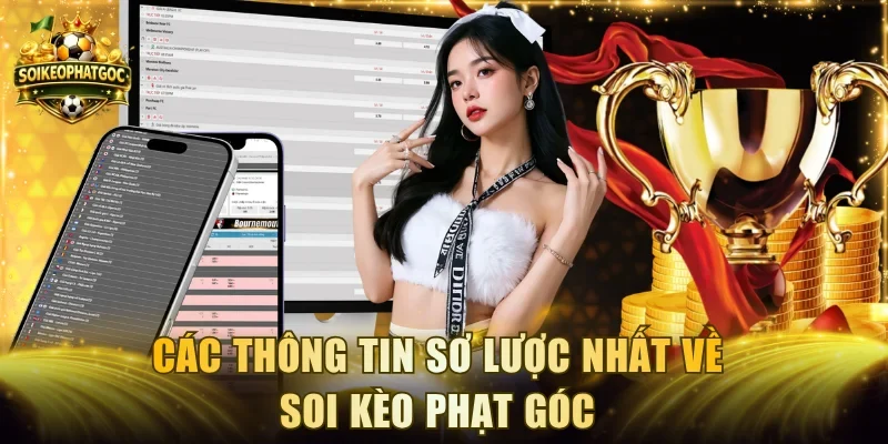 Các thông tin sơ lược nhất về soi kèo phạt góc