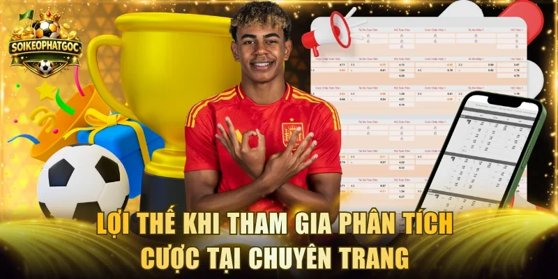 Lợi thế khi tham gia phân tích cược tại chuyên trang