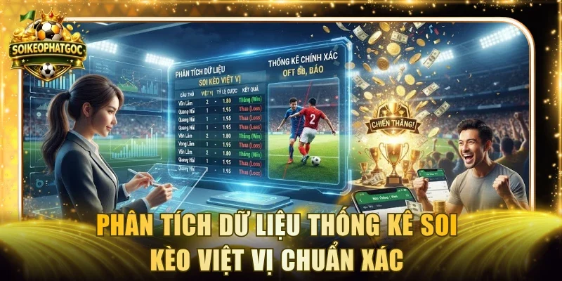 Phân tích dữ liệu thống kê soi kèo việt vị chuẩn xác